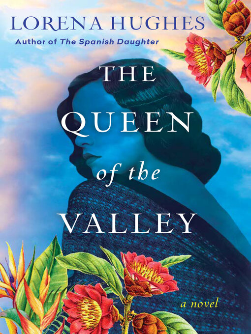 Title details for The Queen of the Valley by Lorena Hughes - Wait list